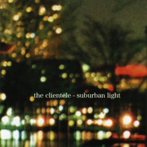 Clientele-SuburbanLight-2